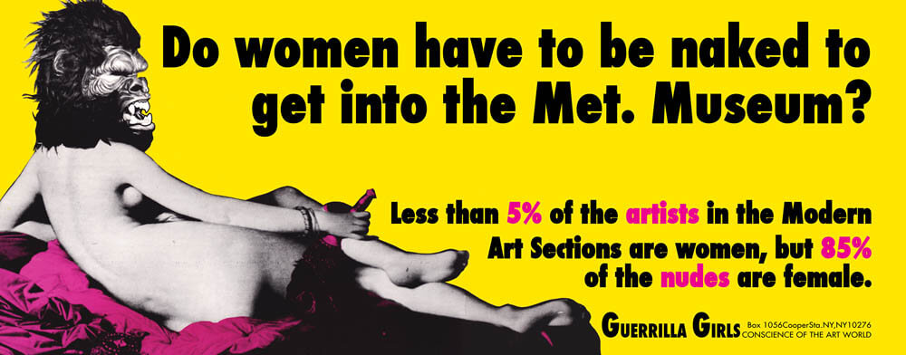 Guerrilla Girls, Do Women have to be Naked to Get Into the Met Museum?, 1989